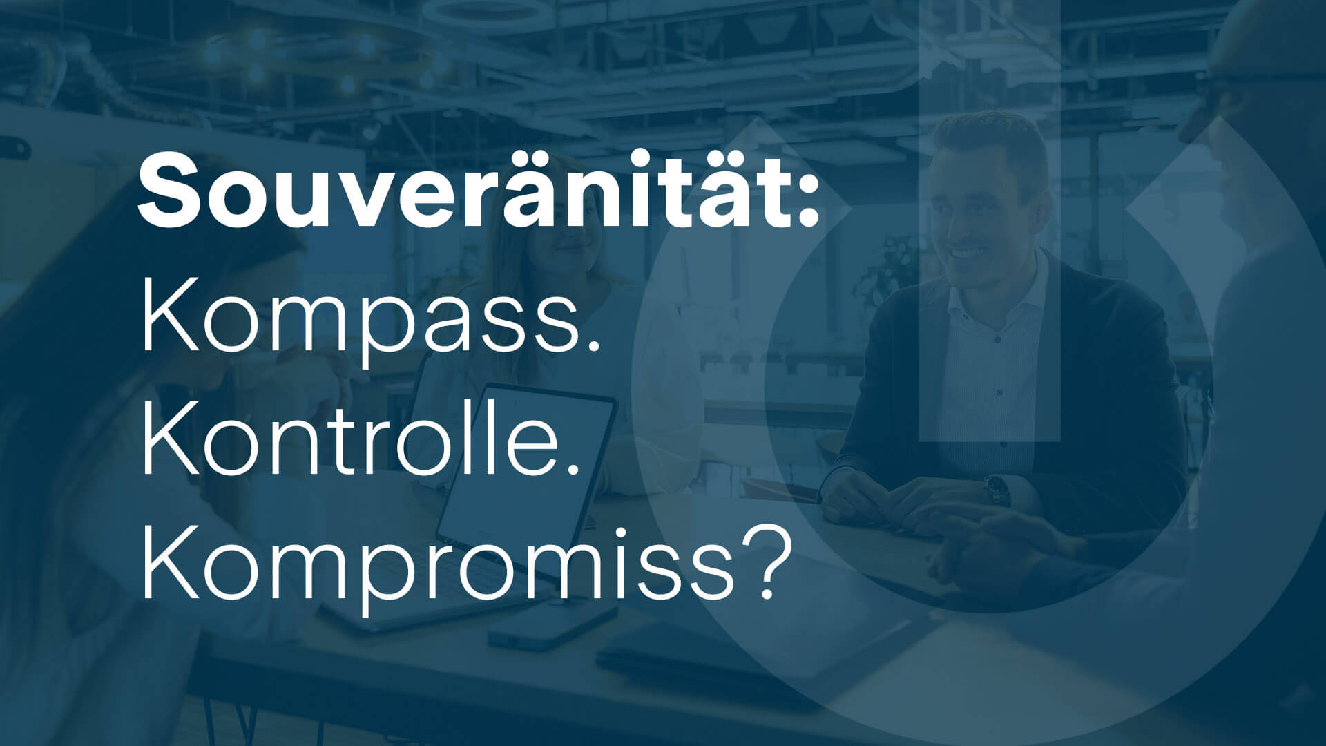 Header Souveränität: Kompass. Kontrolle. Kompromiss?