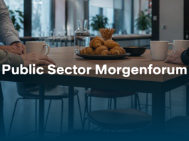 Public Sector Morgenforum Public Sector Morgenforum