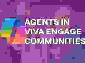 Agents In Viva Engage Communities Agents In Viva Engage Communities