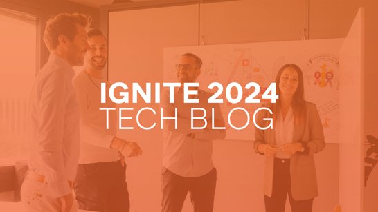 MS Ignite 2024 Tech Blog MS Ignite 2024 Tech Blog