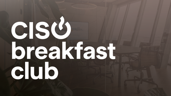 CISO Breakfast Club